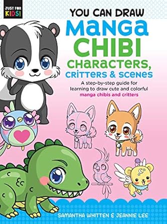 you can draw manga chibi characters critters and scenes a step by step guide for learning to draw cute and