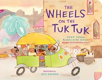 the wheels on the tuk tuk 1st edition kabir sehgal ,surishtha sehgal ,jess golden 1665921943, 978-1665921947