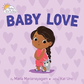 baby love 1st edition maria marianayagam ,kat uno 1546007911, 978-1546007913