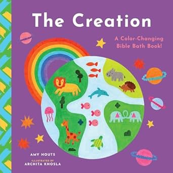 the creation a color changing bible bath book 1st edition amy houts ,archita khosla 1638192103, 978-1638192107