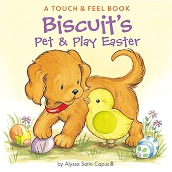 biscuits pet and play easter a touch and feel book an easter and springtime book for kids 1st edition alyssa