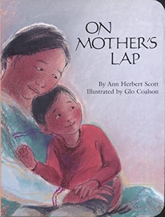 on mothers lap board book 1st edition ann herbert scott ,glo coalson 0618051597, 978-0618051595