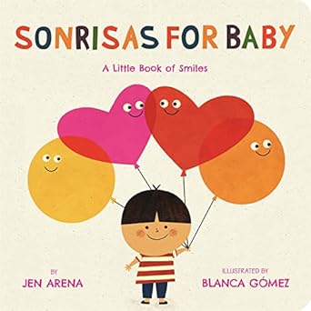 sonrisas for baby a little book of smiles 1st edition jen arena ,blanca gomez 0316537950, 978-0316537957