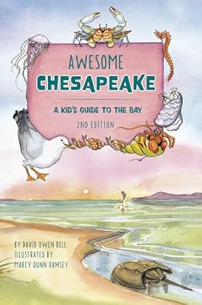 awesome chesapeake a kids guide to the bay 1st edition david owen bell ,marcy dunn ramsey 0764361201,