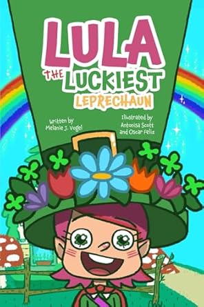 lula the luckiest leprechaun 1st edition melanie j vogel ,oscar feliz ,antonisa scott 1733019979,