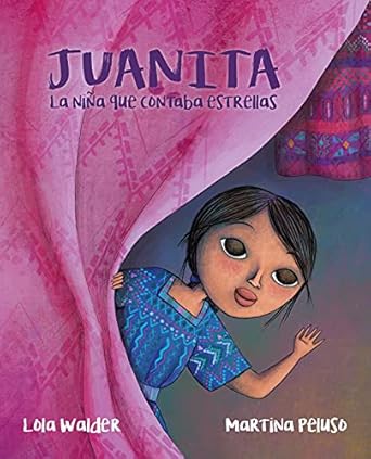 juanita la nina que contaba estrellas 1st edition lola walder ,martina peluso 8418302046, 978-8418302046