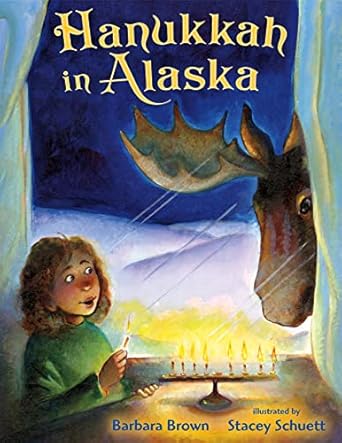 hanukkah in alaska 1st edition barbara brown ,stacey schuett 0805097481, 978-0805097481