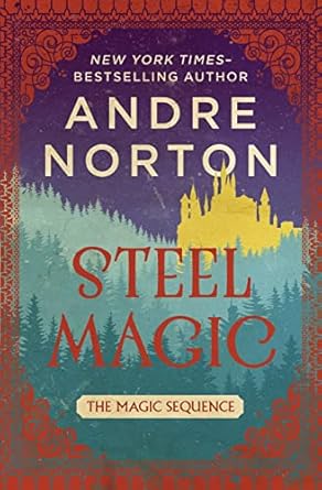 steel magic 1st edition andre norton 1504079698, 978-1504079693