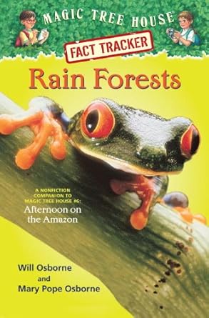 rain forests a nonfiction companion to magic tree house #6 afternoon on the amazon fact tracker 1st edition