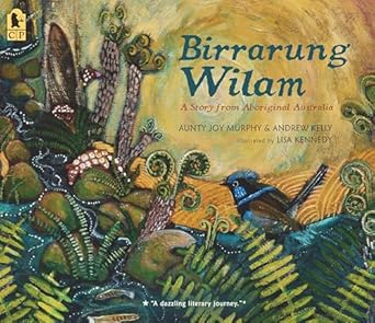 birrarung wilam a story from aboriginal australia 1st edition aunty joy murphy ,andrew kelly ,lisa kennedy
