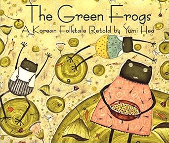 the green frogs a korean folktale 1st edition yumi heo 0618432280, 978-0618432288