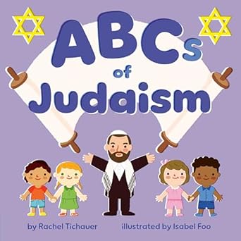 abcs of judaism 1st edition rachel tichauer ,isabel foo 0593750365, 978-0593750360