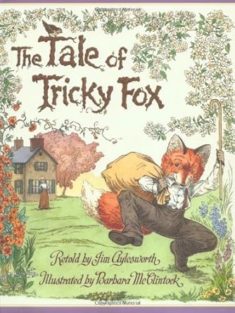 the tale of tricky fox 1st edition jim aylesworth ,barbara mcclintock 0439095433, 978-0439095433