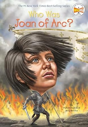 who was joan of arc 1st edition pam pollack ,meg belviso ,who hq ,andrew thomson 0448483041, 978-0448483047