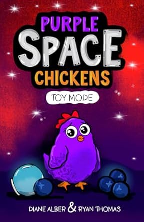 purple space chickens toy mode 1st edition diane alber ,ryan thomas 1960643630, 978-1960643636