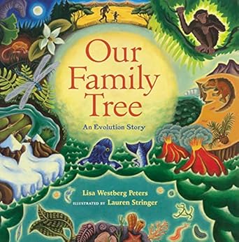our family tree an evolution story 1st edition lisa westberg peters ,lauren stringer 0152017720,