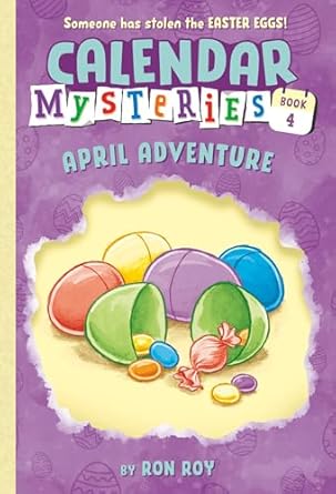 calendar mysteries #4 april adventure 1st edition ron roy ,john steven gurney 0375861165, 978-0375861161