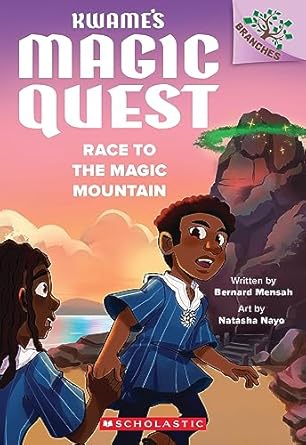 race to the magic mountain a branches book 1st edition bernard mensah ,natasha nayo 1338843311, 978-1338843316