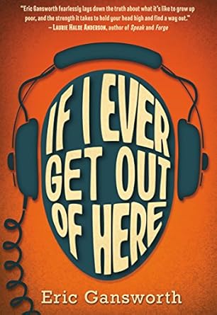 if i ever get out of here 1st edition eric gansworth 0545417317, 978-0545417310