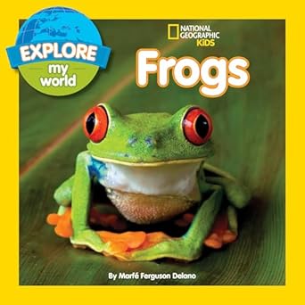 explore my world frogs 1st edition marfe ferguson delano 1426316976, 978-1426316975