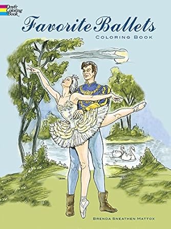 favorite ballets coloring book 1st edition brenda sneathen mattox 0486436462, 978-0486436463