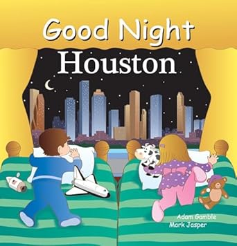 good night houston 1st edition adam gamble ,mark jasper ,joe veno 1602195048, 978-1602195042