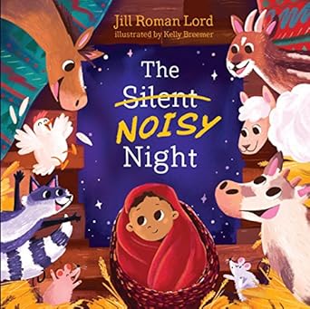 the silent noisy night 1st edition jill roman lord ,kelly breemer 1535923733, 978-1535923736