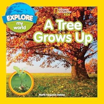 explore my world a tree grows up 1st edition marfe ferguson delano 1426324294, 978-1426324291