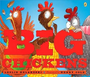 big chickens 1st edition leslie helakoski ,henry cole 0142410578, 978-0142410578