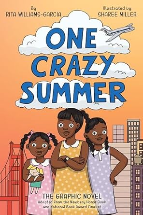 one crazy summer the graphic novel 1st edition rita williams garcia ,sharee miller 0062935585, 978-0062935588