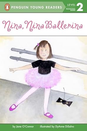 nina nina ballerina 1st edition jane o'connor ,dyanne disalvo ryan 0448405113, 978-0448405117