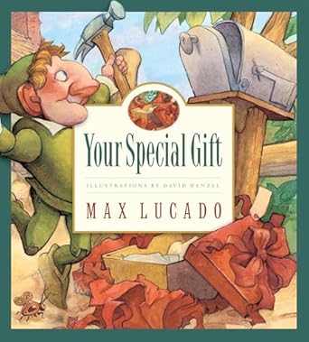 your special gift 1st edition max lucado ,david wenzel 1581346980, 978-1581346985