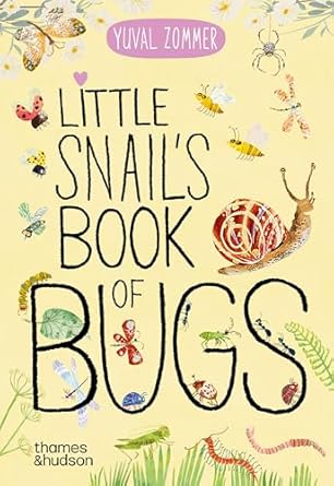 little snails book of bugs 1st edition yuval zommer 0500653453, 978-0500653456