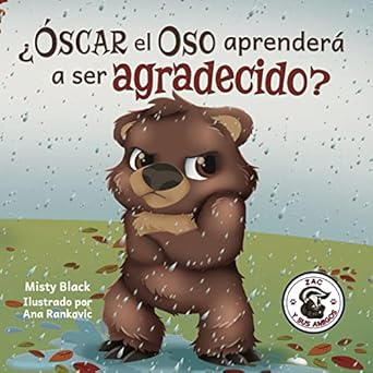 oscar el oso aprendera a ser agradecido can grunt the grizzly learn to be grateful 1st edition misty black