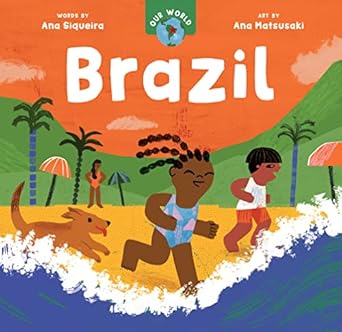 our world brazil 1st edition ana siqueira ,ana matsusaki 1646866304, 978-1646866304