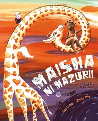 maisha ni mazuri 1st edition ana eulate ,nivola uya 8415619278, 978-8415619277