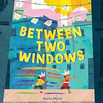 between two windows 1st edition keisha morris 0063235102, 978-0063235106