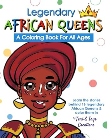 legendary african queens a coloring book for all ages 1st edition omobola imoisili ,simisayo brownstone