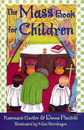 the mass book for children 1st edition rosemarie gortler ,donna piscitelli 1592760759, 978-1592760756