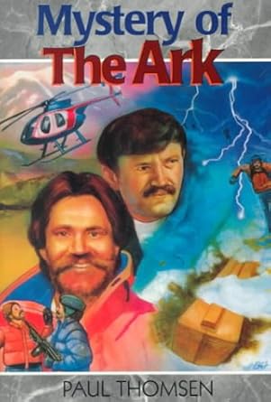 mystery of the ark the dangerous journey to mount ararat 1st edition paul thomsen ,brian thompson 0932766463,
