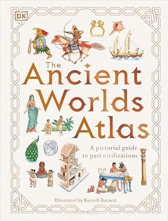 the ancient worlds atlas 1st edition dk ,russell barnett 0744077265, 978-0744077261
