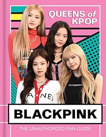 blackpink queens of k pop 1st edition union square kids 1454939524, 978-1454939528