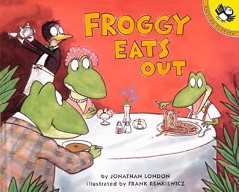 froggy eats out 1st edition jonathan london ,frank remkiewicz 0142500615, 978-0142500613
