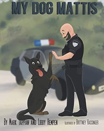 my dog mattis 1st edition mark tappan 0578891743, 978-0578891743