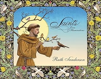 saints lives and illuminations 1st edition ruth sanderson 0802854028, 978-0802854025