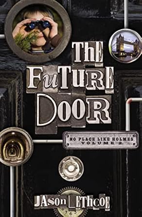 the future door 1st edition jason lethcoe 1400317304, 978-1400317301