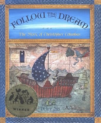 follow the dream the story of christopher columbus 1st edition peter sis 0679806288, 978-0679806288