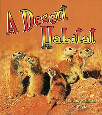 a desert habitat 1st edition kelley macaulay 0778729788, 978-0778729785