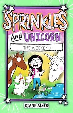 sprinkles and unicorn the weekend 1st edition diane alber 1960643681, 978-1960643681