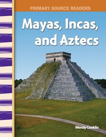 mayas incas and aztecs world cultures through time 1st edition wendy conklin 0743904567, 978-0743904568